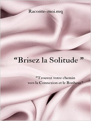 cover image of Brisez la solitude